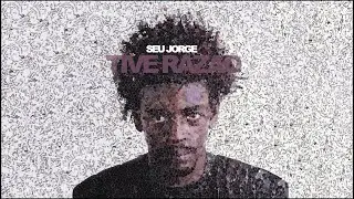 Seu Jorge - Tive Razão (Official Audio)