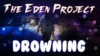The Eden Project - Drowning (FAN MUSIC VIDEO)