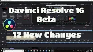 Resolve 16 Beta | 12 New Changes
