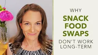 Quit Sugar | Why SNACK FOOD SWAPS Don’t Work Long-Term