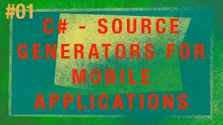 #01 - Source Generator для генерации полей android xml контролов на C#
