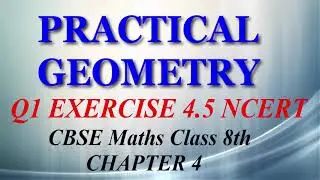 Practical Geometry - Maths Class 8th - Ex 4.5 - Q1 - Chapter 4 - NCERT - CBSE