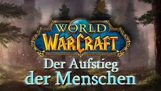 Shatner's Stories - Chapter 15: The Rise of Men - Warcraft Lore