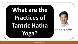 YF08 - Tantric Hatha Yoga Practices