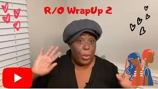 RO Wrapup 2