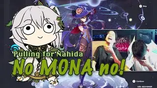 Genshin Impact: Pulling for Nahida..... No Mona No!