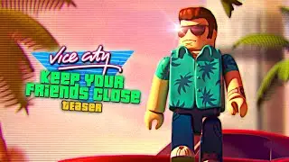 VICE CITY: Keep Your Friends Close - Announcement Teaser