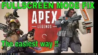APEX LEGENDS starts in windowed mode FIX.