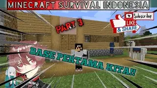 BUAT RUMAH/BASE PERTAMA KITA!! - MINECRAFT SURVIVAL INDONESIA - PART 3
