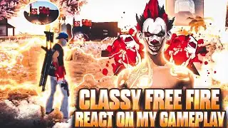 @classyfreefire   React On My Gameplay 😍🔥| I'm Hacker🤯?? || Garena Free Fire