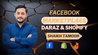 How to Start E-Commerce Business |FACEBOOK MARKETPLACE | DARAZ | SHOPIFY |#onlinebusinesses #earning