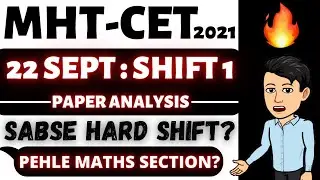 MHT CET 2021 🔥 MHT-CET 2021 22 September Shift 1 Paper Analysis 🔥 Kaisa tha Paper 