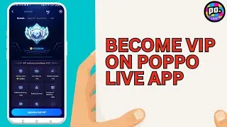 How to Become a VIP On Poppo Live