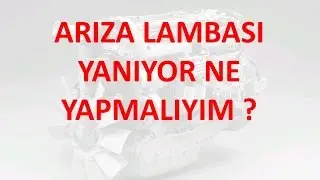 Aracımın Arıza Lambası Yanıyor Ne Yapmalıyım ?