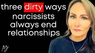 3 Dirty Ways Narcissists Always End Relationships