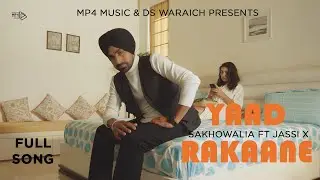 Yaad Rakaane (Full Song) - Sakhowalia Ft Jassi X | Latest Punjabi Songs 2021 | Mp4 Music