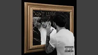Don't Leave