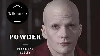 POWDER, Outside Appearance – Kentucker Audley