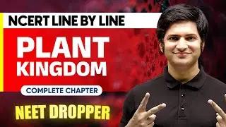 PLANT KINGDOM 1 Shot | NCERT Line by Line | BOTANY Chapter 4 | NEET