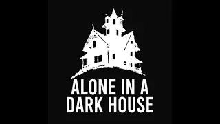 Играем в хоррор игру [ ALONE IN A DARK HOUSE ] ( Roblox )