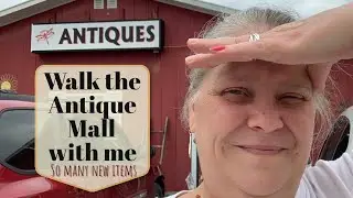 Shopping for antique, vintage and one-of-a-kind items at my favorite antique mall to flip or resell