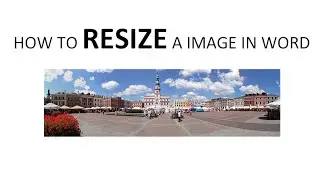 How to resize a picture / image in word