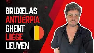 Onde Morar na Bélgica - Vantagens e Desvantagens de Cada Cidade