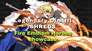 Legendary Dimitri is crazy! - Fire Emblem Heroes showcase