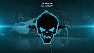 Biometrix - Tomorrow [Bass Boosted]