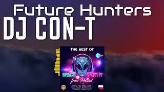 DJ CON-T-Future Hunters