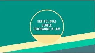 HKU-UCL Dual Degree Programme in Law Student Sharing 2023