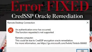 How to Fix CredSSP Error in Remote Desktop Connection