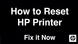 How to Reset HP Printer  -  Fix it Now