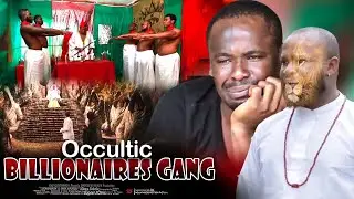 Occultic Billionaire Gang - Nigerian Movie
