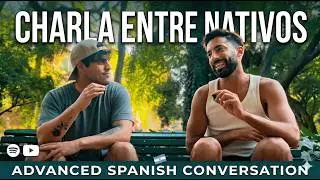 Real Spanish Conversation in the Park ft @Mucho Spanish  (Advanced Listening)