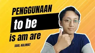 Penggunaan to be am is are - soal kalimat