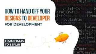How To Hand Off Your Designs To Developer For Development  |  From Figma to Zeplin