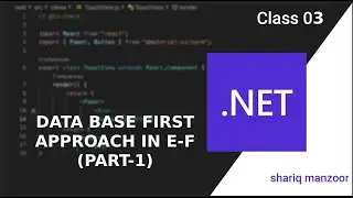 DATABASE FIRST APPROACH using Entity Framework ( part - 1) | ASP.NET MVC | Shariq Manzoor