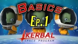 KSP Basics Ep. 1 - Getting Into Orbit (Kerbal Space Program)