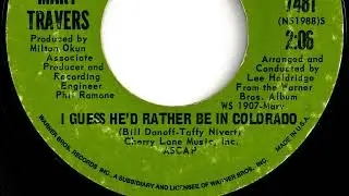 Mary Travers - "I Guess He'd Rather Be In Colorado"