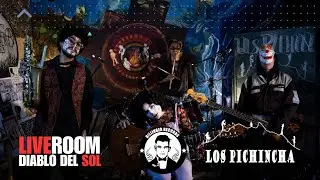 LIVEROOM . Diablo del Sol – Los Pichincha