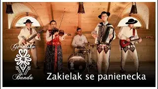 Góralsko Banda - Zakielak se panienecka (Video Clip)