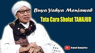TATA CARA SHOLAT TAHAJUD | TANYA JAWAB USTADZ BUYA YAHYA