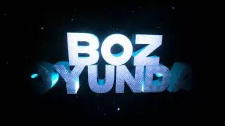 B.o.Z  O.y.U.n.D.A İçin intro