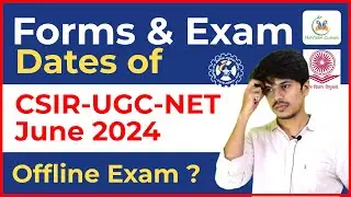 CSIR UGC NET June 2024 Application Form Out? CSIR NET June 2024 exam date? CSIR NET Latest update