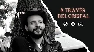 Sayón - A través del cristal (Video Oficial)