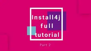 2: Install4J Full Advanced Tutorials by GOXR3PLUS Studio