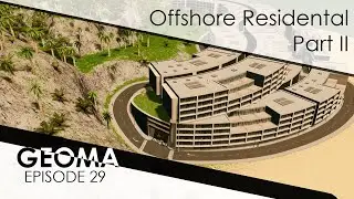 Geoma Ep. 29 | Offshore Residental Island Part II | Cities: Skylines