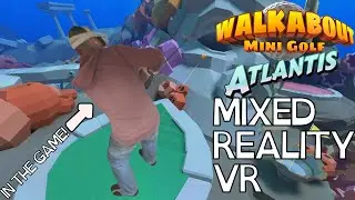 Mixed Reality VR - Walkabout Mini Golf - Atlantis