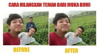 Cara edit foto menghilangkan teman dari muka bumi